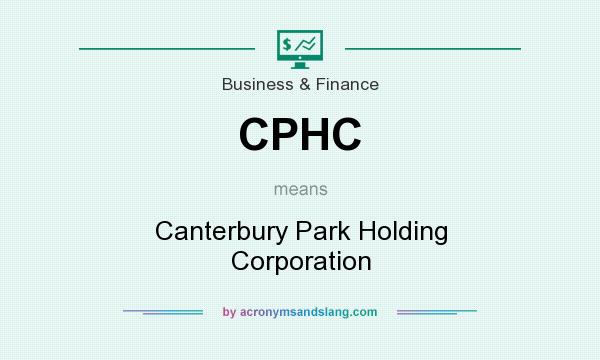 What does CPHC mean? It stands for Canterbury Park Holding Corporation