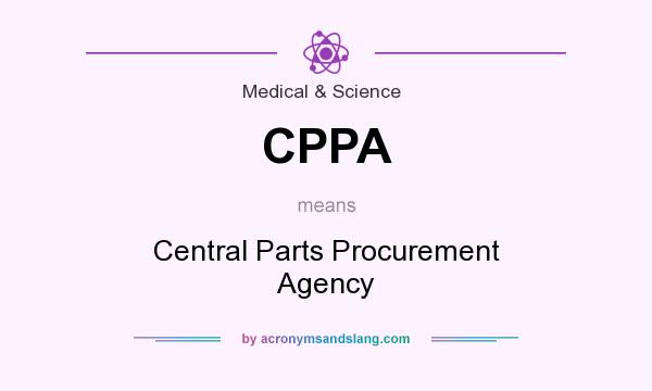 What does CPPA mean? It stands for Central Parts Procurement Agency