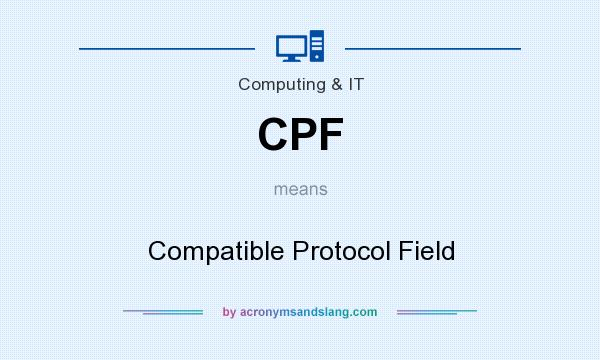 What does CPF mean? It stands for Compatible Protocol Field