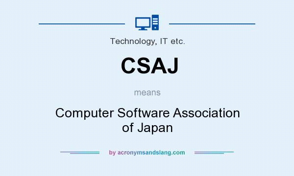What does CSAJ mean? It stands for Computer Software Association of Japan