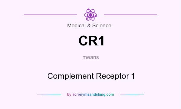 What does CR1 mean? It stands for Complement Receptor 1