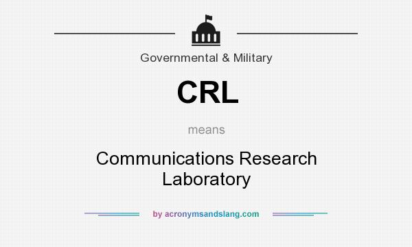 What does CRL mean? It stands for Communications Research Laboratory
