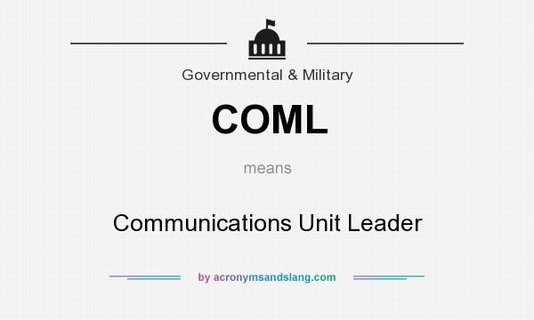 What does COML mean? It stands for Communications Unit Leader