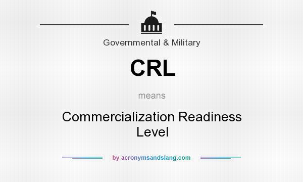 What does CRL mean? It stands for Commercialization Readiness Level