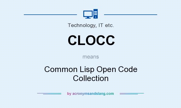 What does CLOCC mean? It stands for Common Lisp Open Code Collection