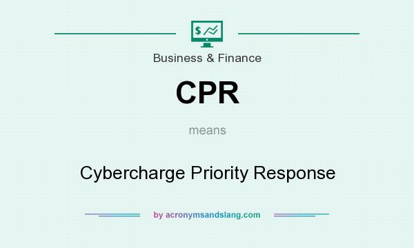 What does CPR mean? It stands for Cybercharge Priority Response