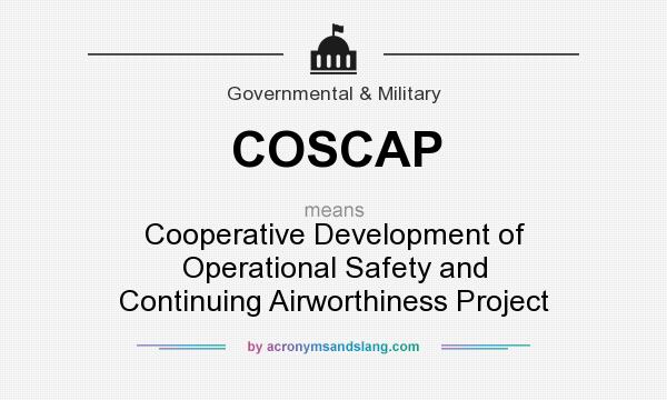 What does COSCAP mean? It stands for Cooperative Development of Operational Safety and Continuing Airworthiness Project