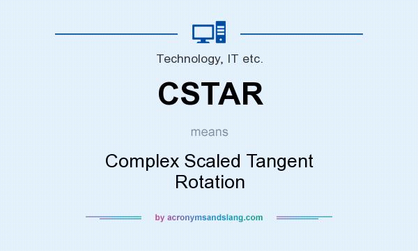 What does CSTAR mean? It stands for Complex Scaled Tangent Rotation