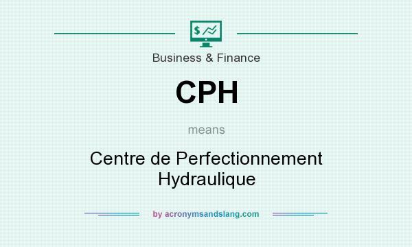 What does CPH mean? It stands for Centre de Perfectionnement Hydraulique