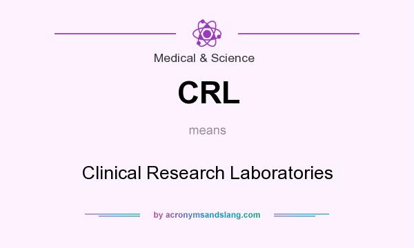 What does CRL mean? It stands for Clinical Research Laboratories