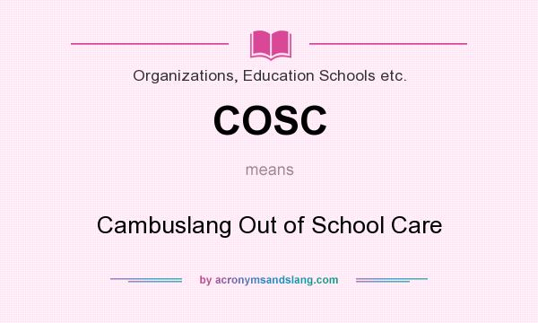 What does COSC mean? It stands for Cambuslang Out of School Care