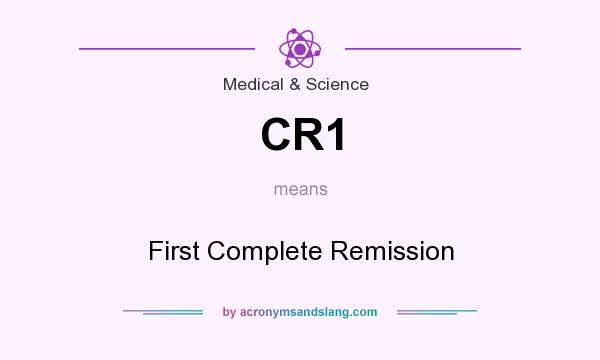 What does CR1 mean? It stands for First Complete Remission