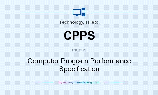 What does CPPS mean? It stands for Computer Program Performance Specification