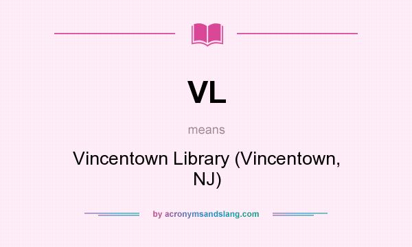 What does VL mean? It stands for Vincentown Library (Vincentown, NJ)