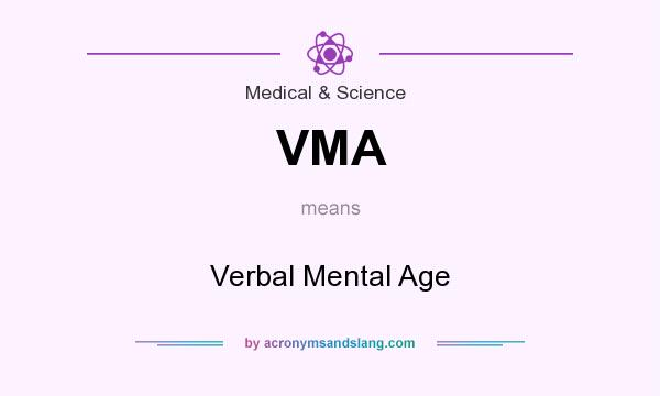 What does VMA mean? It stands for Verbal Mental Age