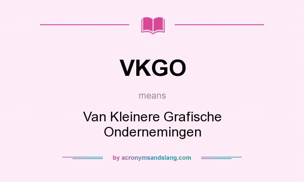 What does VKGO mean? It stands for Van Kleinere Grafische Ondernemingen