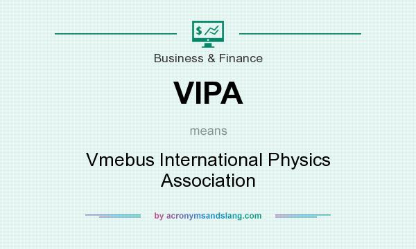 What does VIPA mean? It stands for Vmebus International Physics Association