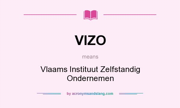 What does VIZO mean? It stands for Vlaams Instituut Zelfstandig Ondernemen