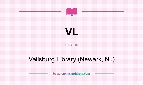 What does VL mean? It stands for Vailsburg Library (Newark, NJ)