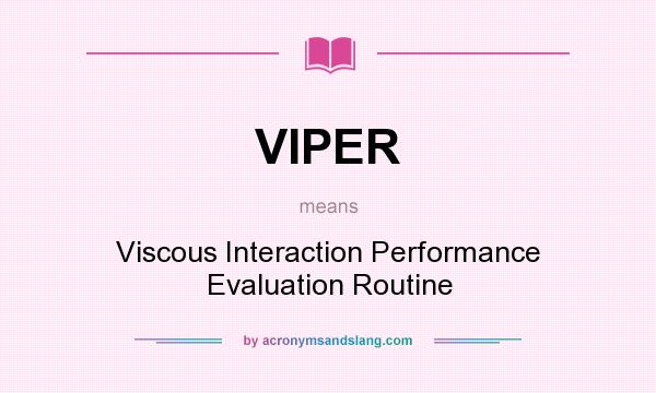 What does VIPER mean? It stands for Viscous Interaction Performance Evaluation Routine