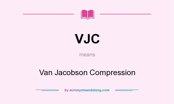 What does VJC mean? It stands for Van Jacobson Compression