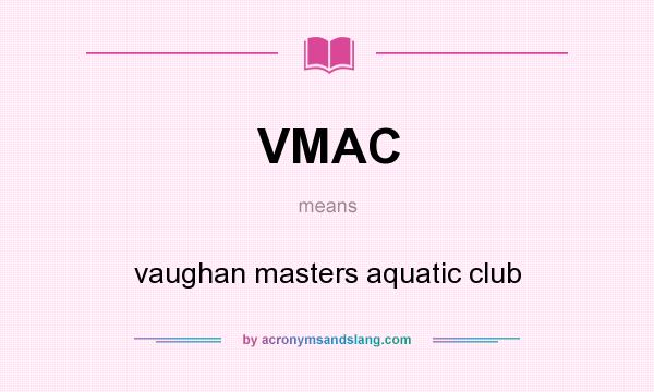 What does VMAC mean? It stands for vaughan masters aquatic club