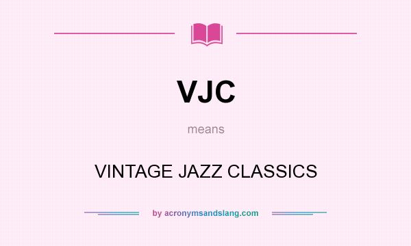 What does VJC mean? It stands for VINTAGE JAZZ CLASSICS