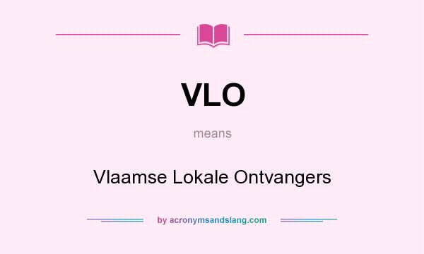 What does VLO mean? It stands for Vlaamse Lokale Ontvangers