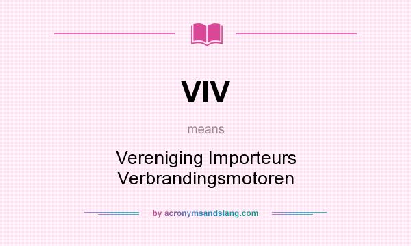 What does VIV mean? It stands for Vereniging Importeurs Verbrandingsmotoren