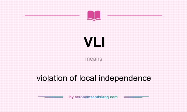 What does VLI mean? It stands for violation of local independence