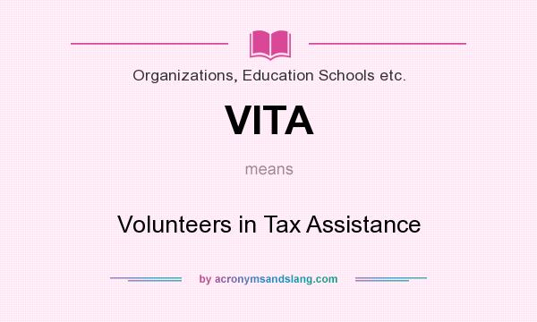 What does VITA mean? It stands for Volunteers in Tax Assistance