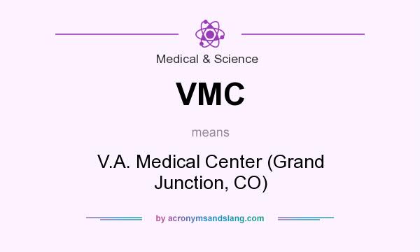What does VMC mean? It stands for V.A. Medical Center (Grand Junction, CO)