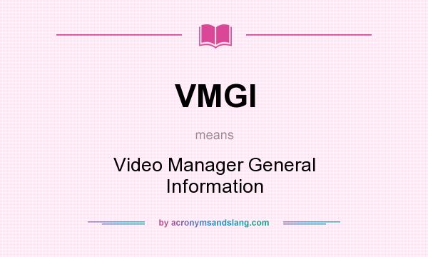 What does VMGI mean? It stands for Video Manager General Information