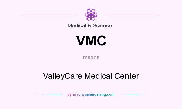 What does VMC mean? It stands for ValleyCare Medical Center