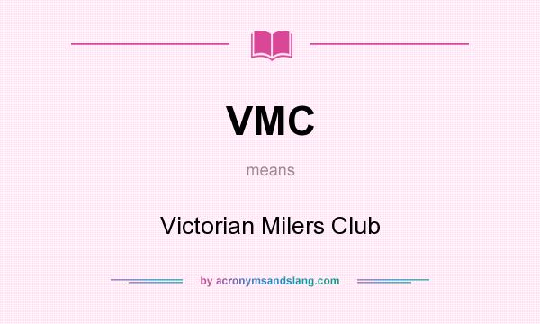What does VMC mean? It stands for Victorian Milers Club
