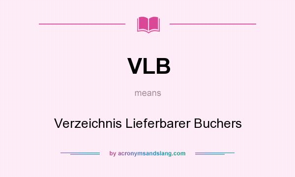 What does VLB mean? It stands for Verzeichnis Lieferbarer Buchers