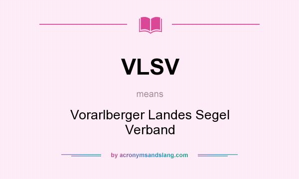 What does VLSV mean? It stands for Vorarlberger Landes Segel Verband