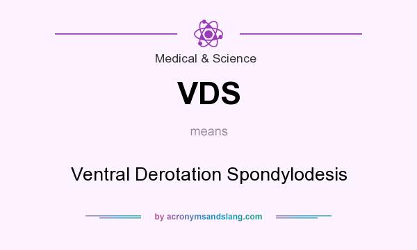 What does VDS mean? It stands for Ventral Derotation Spondylodesis
