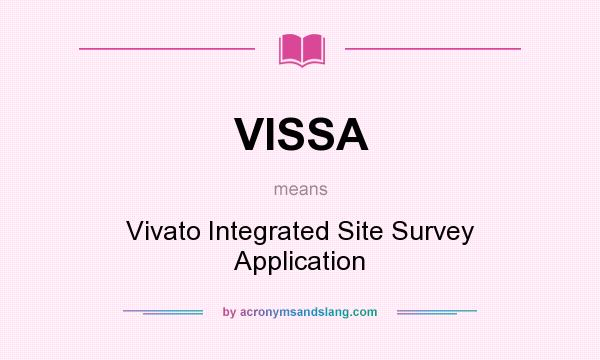 What does VISSA mean? It stands for Vivato Integrated Site Survey Application