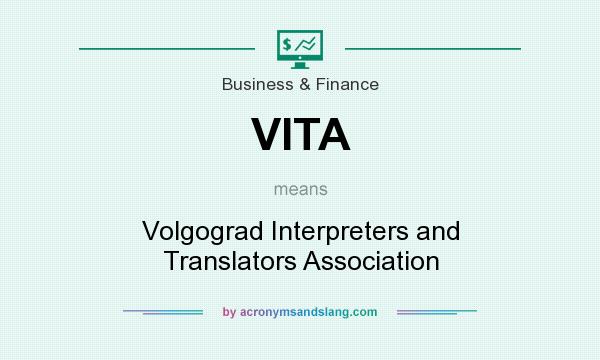 What does VITA mean? It stands for Volgograd Interpreters and Translators Association