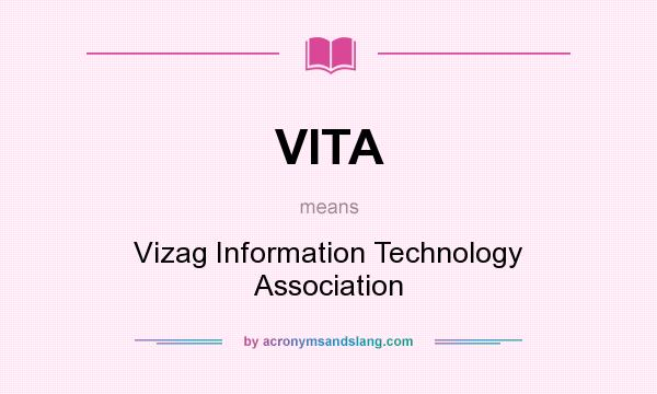 What does VITA mean? It stands for Vizag Information Technology Association