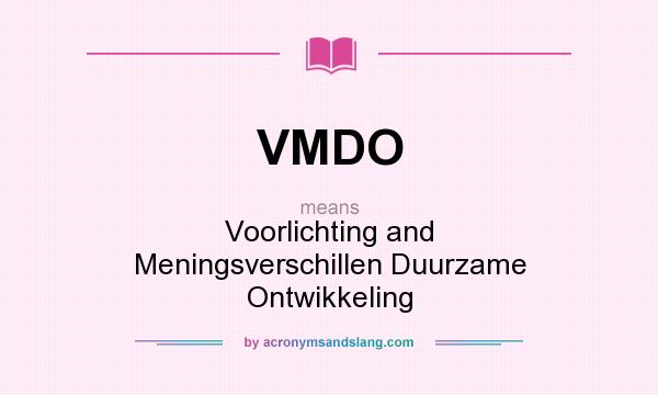 What does VMDO mean? It stands for Voorlichting and Meningsverschillen Duurzame Ontwikkeling