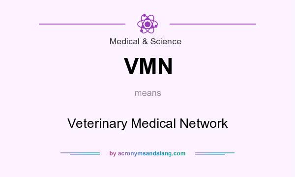 What does VMN mean? It stands for Veterinary Medical Network