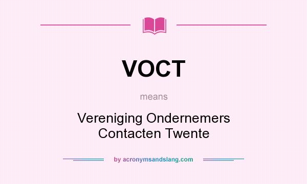 What does VOCT mean? It stands for Vereniging Ondernemers Contacten Twente