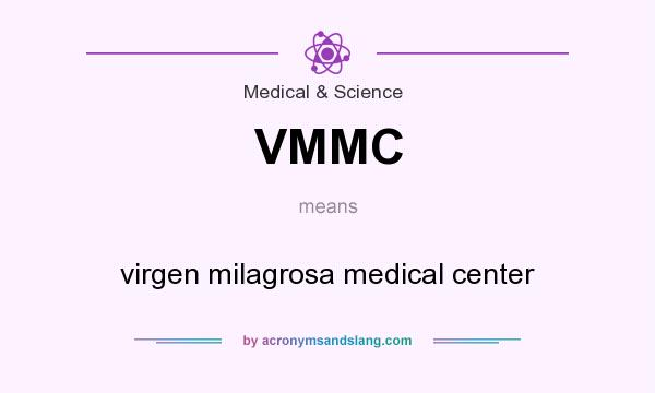 What does VMMC mean? It stands for virgen milagrosa medical center