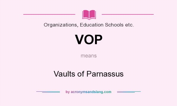 What does VOP mean? It stands for Vaults of Parnassus