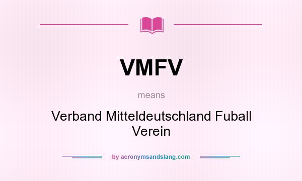 What does VMFV mean? It stands for Verband Mitteldeutschland Fuball Verein