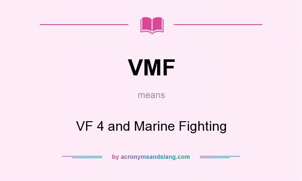 What does VMF mean? It stands for VF 4 and Marine Fighting
