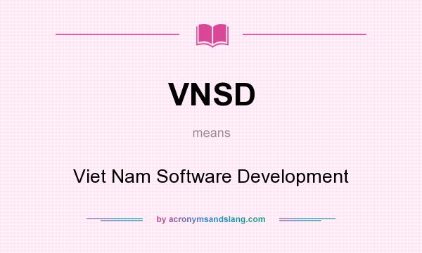 What does VNSD mean? It stands for Viet Nam Software Development