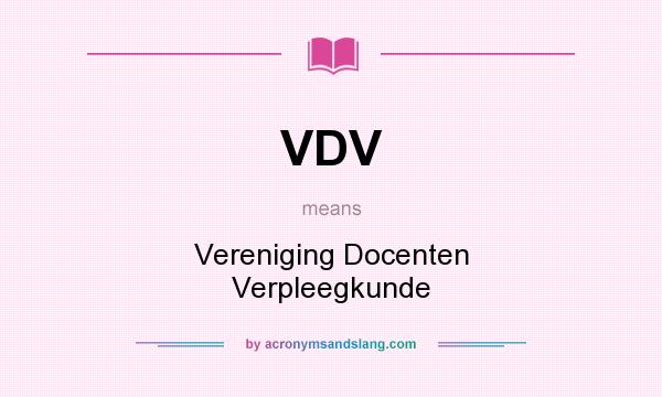 What does VDV mean? It stands for Vereniging Docenten Verpleegkunde